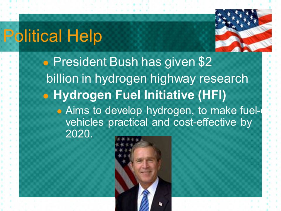 US President George Walker Bush backed hydrogen research on vehicles, but forgot the infrastructure